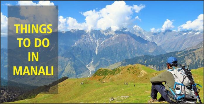 Things to do in Manali For An Adventurous Trip