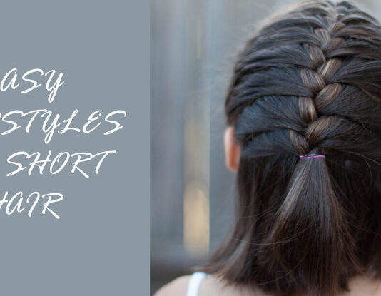 Easy hairstyles for short hair