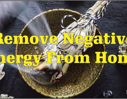 Remove Negative Energy from Home