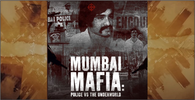 Mumbai Mafia Police vs The Underworld