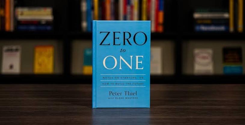 ZERO TO ONE by PETER THIEL and BLAKE MASTERS