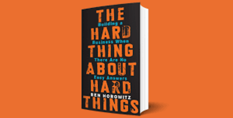 THE HARD THING ABOUT HARD THINGS by BEN HOROWITZ