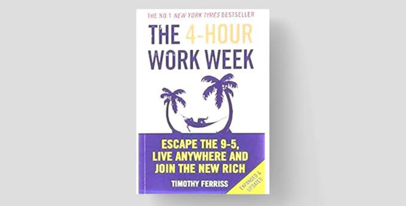 THE FOUR HOUR WORKWEEK by TIMOTHY FERRISS